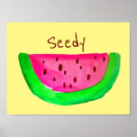 Póster Seedy Watermelon frutal pun Pop Art poster<br><div class="desc">Slogan de maíz de frutas sórdidas Inspirado por el arte pop, este original ilustracion acuático es un diseño de una linda, de cadera, rosa y de sandía verde sobre un fondo amarillo limón pastel. Este original y divertido diseño de fruta es luminoso y colorido y seguro que le traerá una...</div>