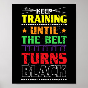 Póster Seguir Entrenando Hasta Que El Cinturón Se Convier