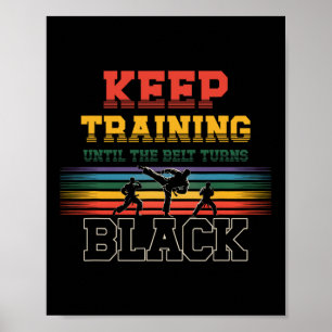 Póster Seguir Entrenando Hasta Que El Cinturón Se Convier