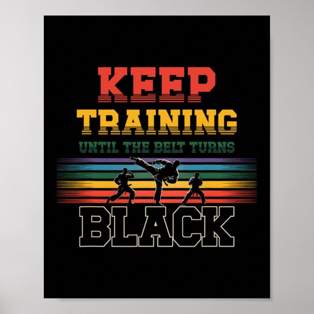 Póster Seguir Entrenando Hasta Que El Cinturón Se Convier (Frente)