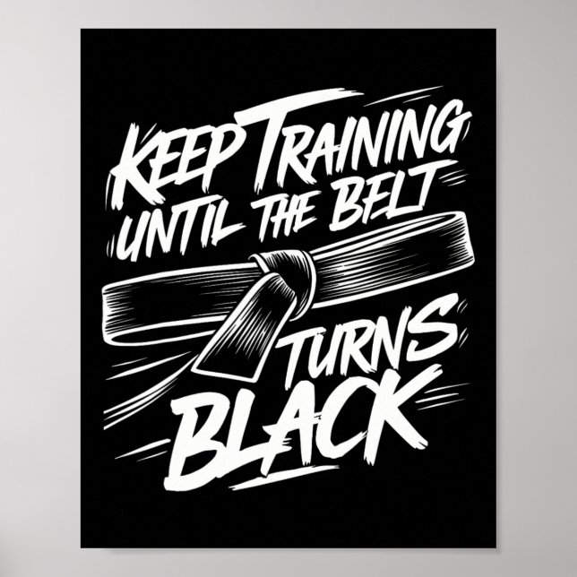 Póster Seguir Entrenando Hasta Que El Cinturón Se Vuelva  (Frente)