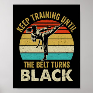 Póster Seguir entrenando hasta que el cinturón se vuelva 