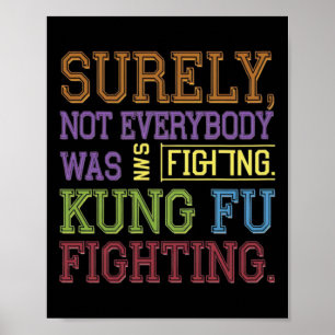 Póster Seguramente no todos estaban luchando Kung Fu Kara