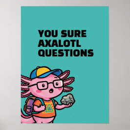 Póster Seguro que axolotl preguntas Meme Sarcástico Lindo