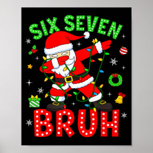 Póster Seis Siete 67 Gen Z Alpha Meme Bruh Navidad Dabbi