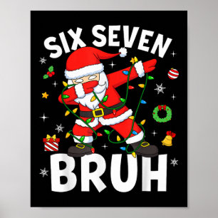 Póster Seis Siete 67 Gen Z Alpha Meme Bruh Navidad Dabbi