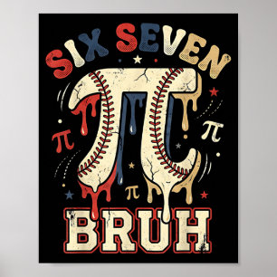 Póster Seis siete 67 hermano 6 7 día feliz béisbol ser