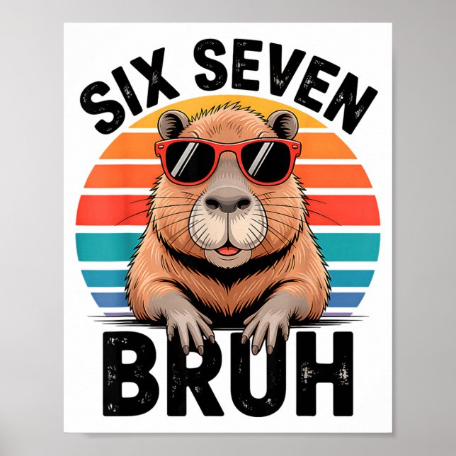 Póster Seis Siete Bruh 6 7 Meme Divertido Capybara 6 7  (Frente)