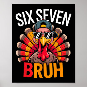 Póster Seis Siete Bruh 6 7 Meme Pavo Día de Acción de Gra