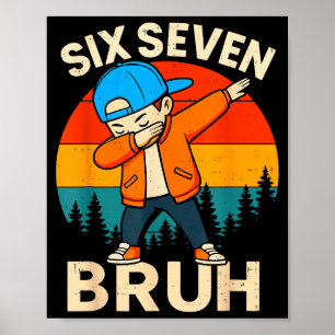 Póster Seis Siete Bruh 6 7 Número 67 Meme Dab Dabbing Chi