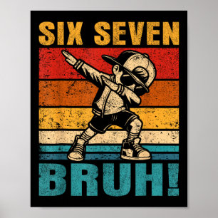 Póster Seis Siete Bruh Chico de Dabbing Divertido 67 Meme