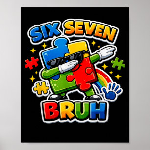 Póster Seis Siete Bruh Conciencia del Autismo 6 7 Meme 67