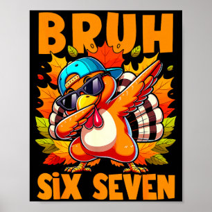 Póster Seis Siete Bruh Dabbing Pavo Día de Acción de Grac