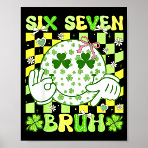 Póster Seis Siete Bruh Divertido 67 Meme Día De San Patri
