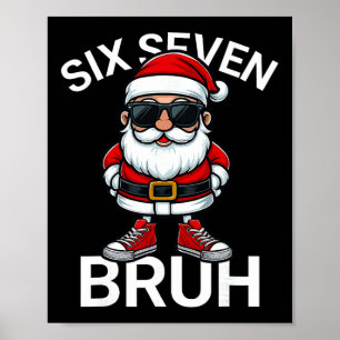 Póster Seis Siete Bruh Divertido 67 Meme Navidad Santa