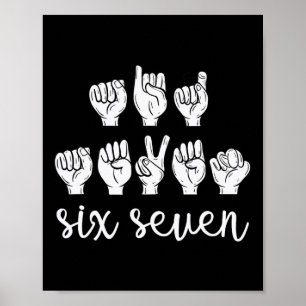 Póster Seis Siete Lenguaje de Señas de Moda 67 Asl Sped P
