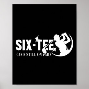 Póster Seis-tee y todavía en par Cumpleaños 60 60 años de