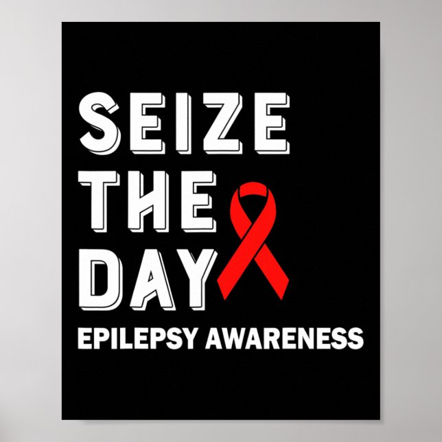 Póster Seize The Day Epilepsy Awareness  (Frente)
