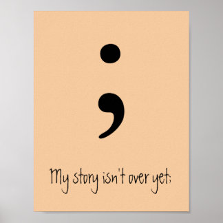 Póster Semicolón / Mi historia no ha terminado todavía;