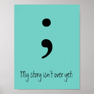 Póster Semicolon / My story isn't over yet;