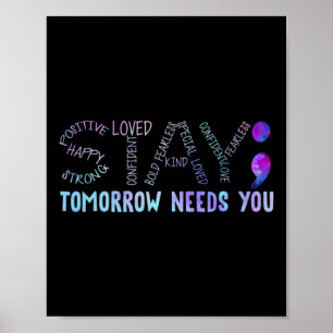 Póster Semicolón Stay Tomorrow Te Necesita