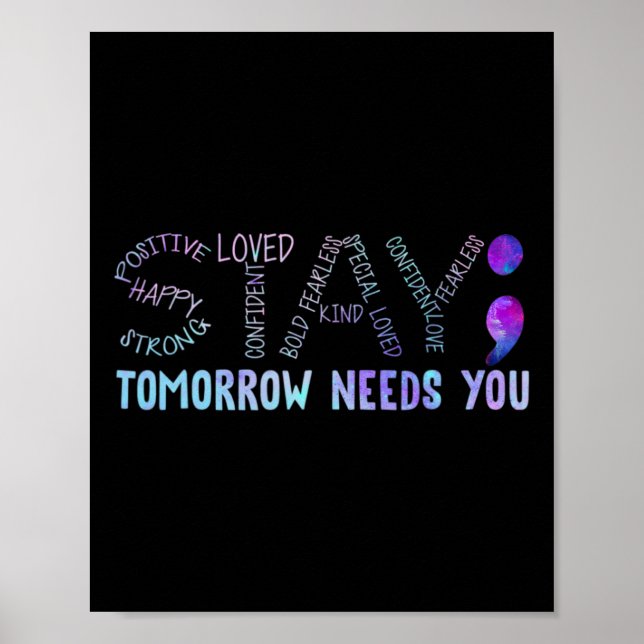 Póster Semicolón Stay Tomorrow Te Necesita (Frente)