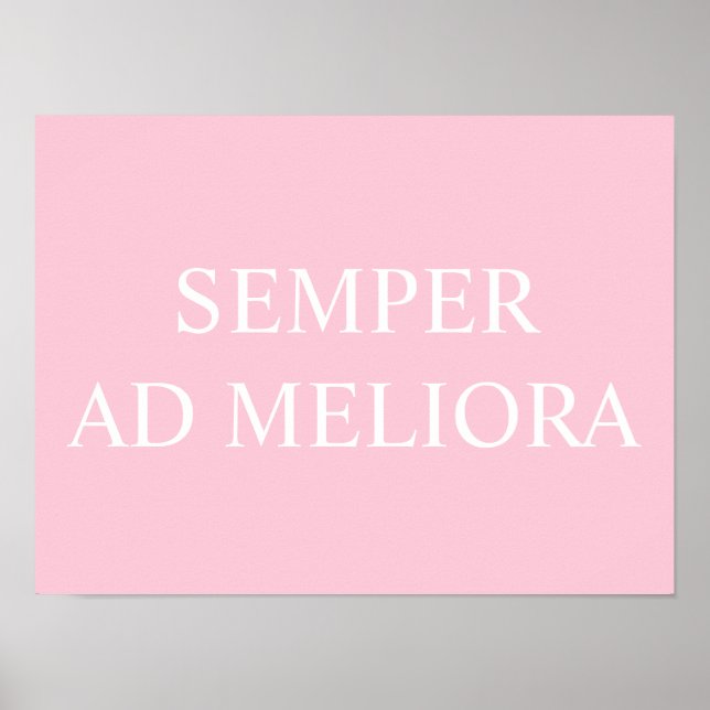Póster Semper Ad Meliora Latin Cita Rosa (Frente)