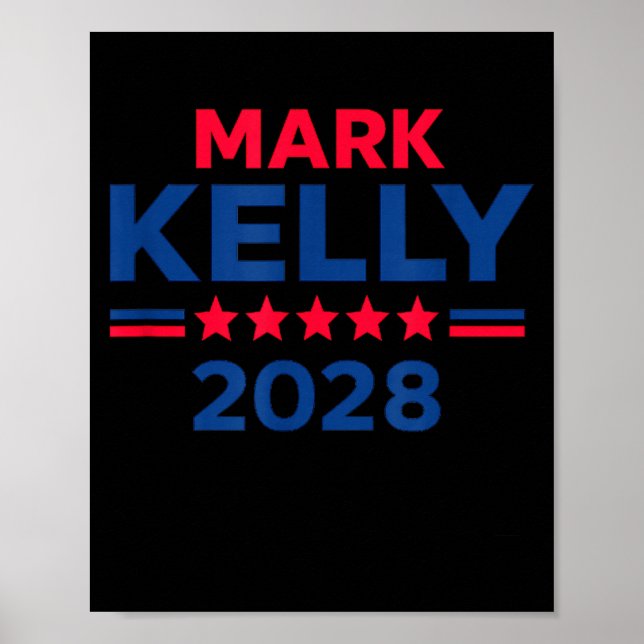 Póster Senator Mark Kelly For President 2028 Campaign  (Frente)