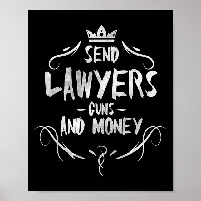 Póster Send Lawyers Guns And Money - Attorney Funny Quote (Frente)