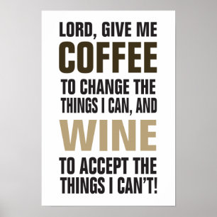 Póster ¡Señor Give Me Coffee y vino!