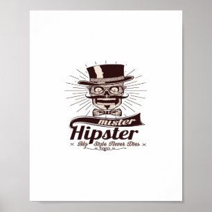 Póster señor hipster mi estilo nunca muere