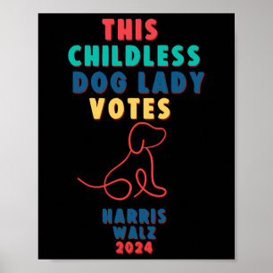 Póster Señora del perro sin hijos vota por Kamala - Harri