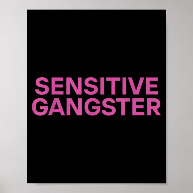 Póster Sensitive Gangster Funny Ironic Quote  (Frente)