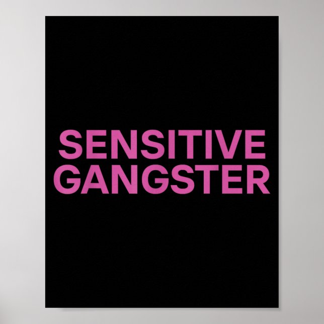 Póster Sensitive Gangster Funny Ironic Quote  (Frente)