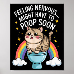 Póster Sentirse nervioso podría tener que hacer caca pron