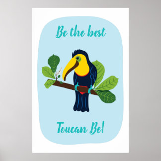 Póster Ser el mejor Poster de citas positivas de Toucan