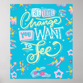 PÓSTER SER EL POSTER DE CAMBIO