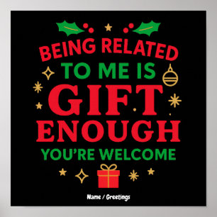 Póster Ser estar relacionado conmigo es regalo suficiente