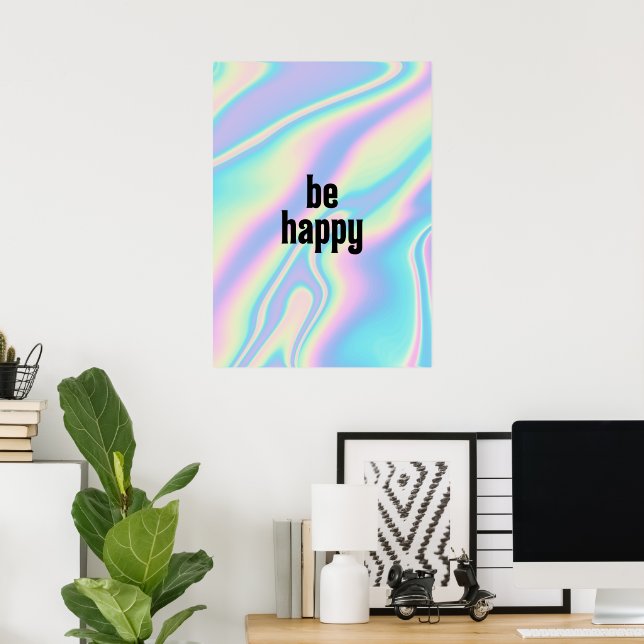 Póster Ser feliz textura iridiscente holográfica (Oficina en casa)