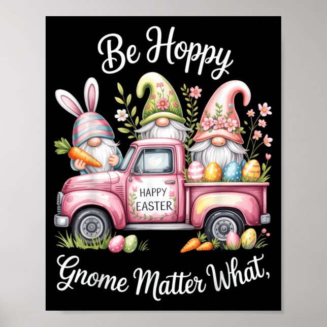 Póster Ser Gnome Feliz No Importa Qué Conejo De Pascua Fe (Frente)