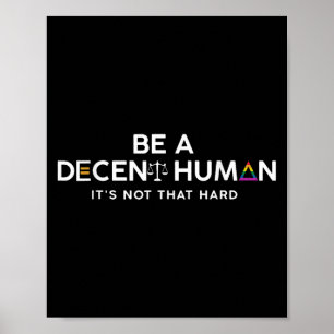 Póster Ser humano decente no es tan difícil