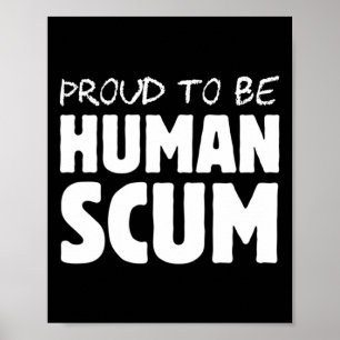 Póster Ser humano - Divertido escum humano contra Trump