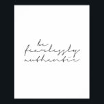 Póster Ser intrépidamente auténtico<br><div class="desc">Ser intrépidamente auténtico</div>