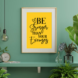 PÓSTER SER MÁS FUERTE QUE SU POSTER DE EXCUSAS