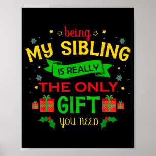 Póster Ser mi hermano es realmente el único regalo que ne