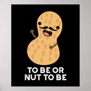 Póster Ser O No Ser Gracioso Peanut Puns Oscuro BG