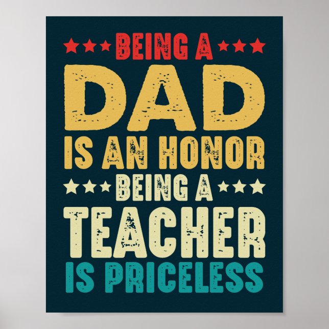 Póster Ser Padre Es Un Honor Ser Profesor No Tiene Precio (Frente)