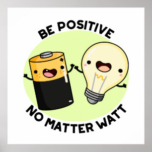 Póster Ser positivo sin importar vatios, pícaro para la c