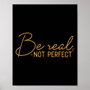 Póster Ser real, no es una cita motivacional positiva per