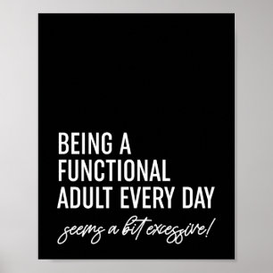 Póster Ser un adulto funcional todos los días